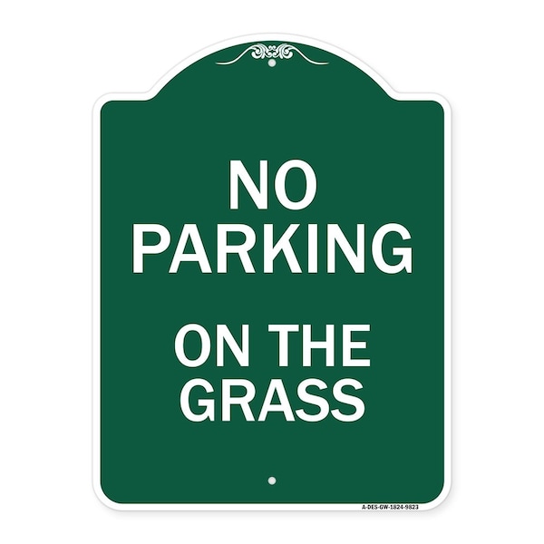 Signmission No Parking On The Grass Heavy-Gauge Aluminum Architectural Sign, 24" x 18", GW-1824-9823 A-DES-GW-1824-9823 - main